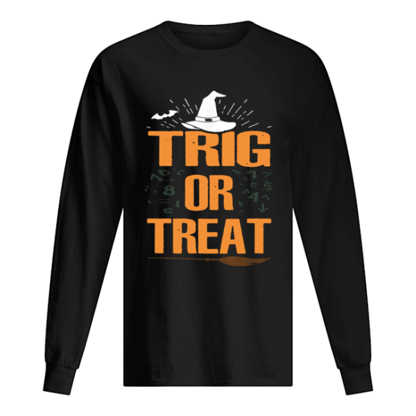 Halloween Math Teacher Trig Or Treat Student School College Unisex T-Shirt