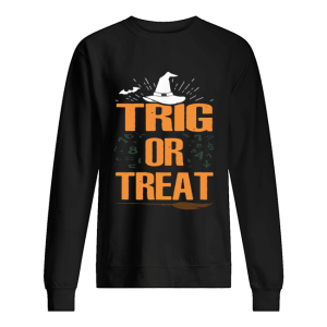 Halloween Math Teacher Trig Or Treat Student School College Unisex T-Shirt