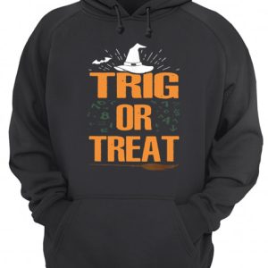 Halloween Math Teacher Trig Or Treat Student School College Unisex T Shirt 3