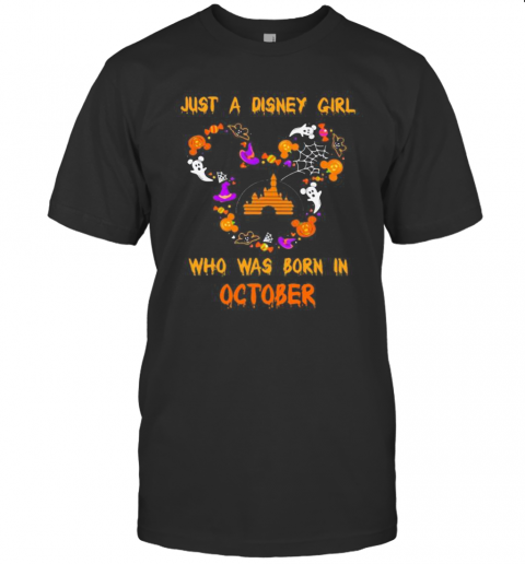 Halloween Mickey Mouse Just A Disney Girl Who Was Born In October T-Shirt Halloween Mickey Mouse Just A Disney Girl Who Was Born In October T-Shirt