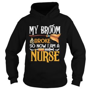 Halloween My Broom Broke So Now I Am A Nurse TShirt