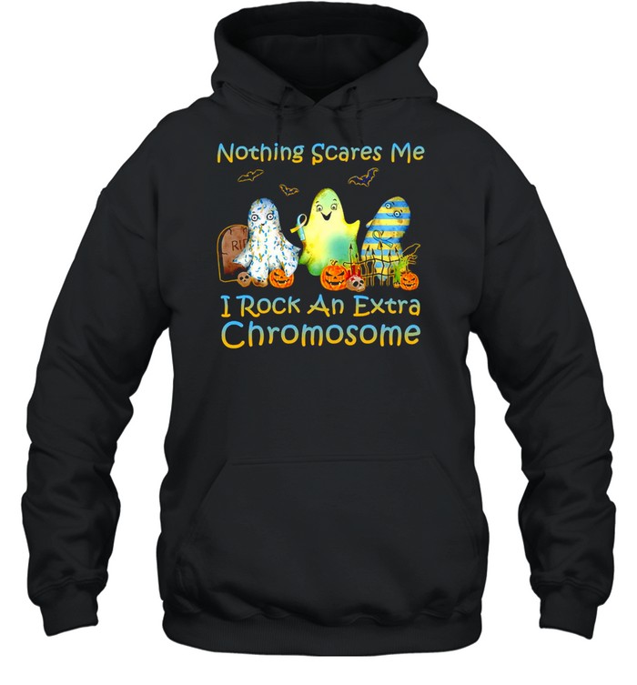 Halloween Nothing Scares Me I Rock An Extra Chromosome T-shirt Halloween Nothing Scares Me I Rock An Extra Chromosome T-shirt