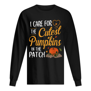 Halloween Nurse I Care For The Cutest Pumpkins In The Patch shirt