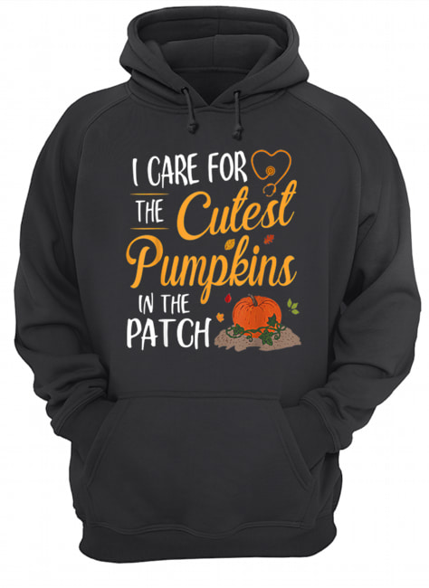 Halloween Nurse I Care For The Cutest Pumpkins In The Patch shirt Halloween Nurse I Care For The Cutest Pumpkins In The Patch shirt