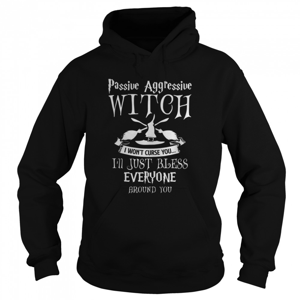 Halloween Passive Aggressive Witch Bless Funny Witch Saying shirt Halloween Passive Aggressive Witch Bless Funny Witch Saying shirt