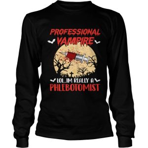 Halloween Professional Vampire Im Really A Phlebotomist TShirt