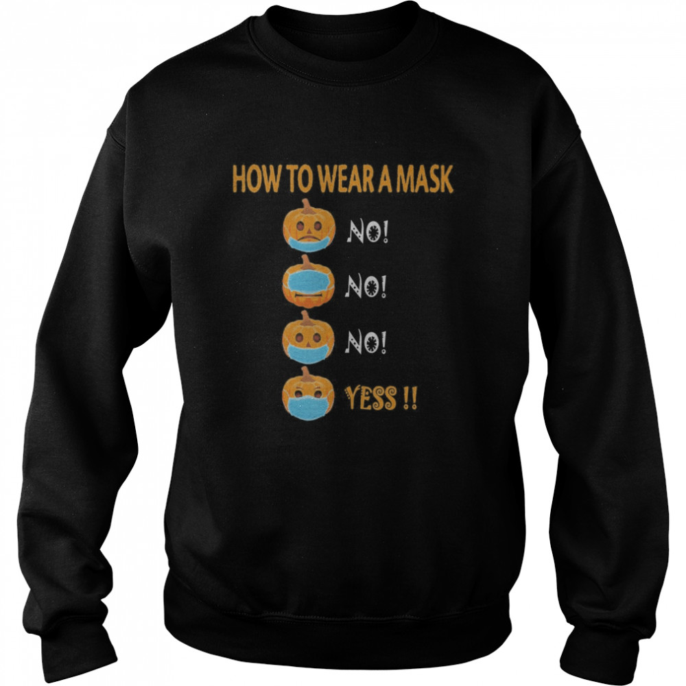 Halloween Pumpkin Wearing Mask Wrong Funny Cute shirt Halloween Pumpkin Wearing Mask Wrong Funny Cute shirt