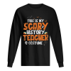 Halloween  Scary Costume History Teacher Gift shirt