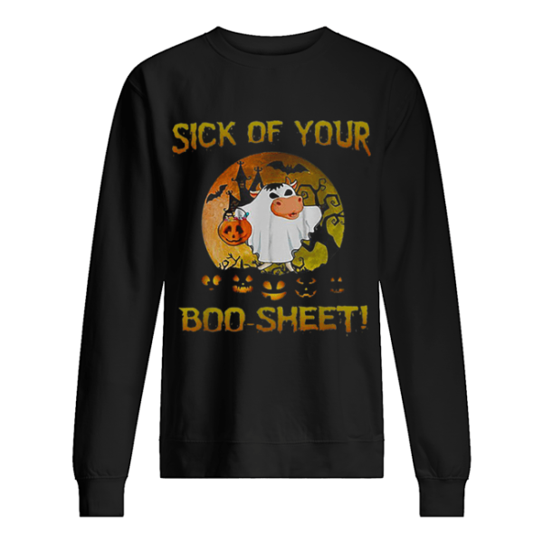 Halloween Sick Of Your Boo-sheet Cow Boo shirt