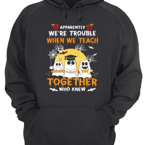 Halloween Teacher Were Trouble When We Teach Together T Shirt 3