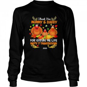 Halloween Thank You Mommy And Daddy For Giving Me Fide Happy 1st Thanksgiving Olivia 2020 shirt