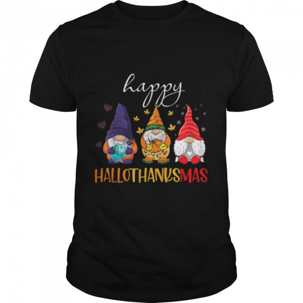 Halloween Thanksgiving Christmas Gnomes Happy Hallothanksmas T-Shirt