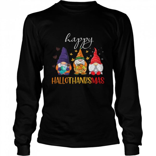 Halloween Thanksgiving Christmas Gnomes Happy Hallothanksmas T-Shirt