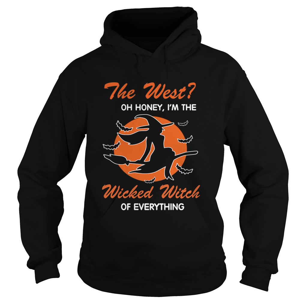 Halloween The West Oh Honey Im The Wicked Witch Of Everything TShirt Halloween The West Oh Honey Im The Wicked Witch Of Everything TShirt