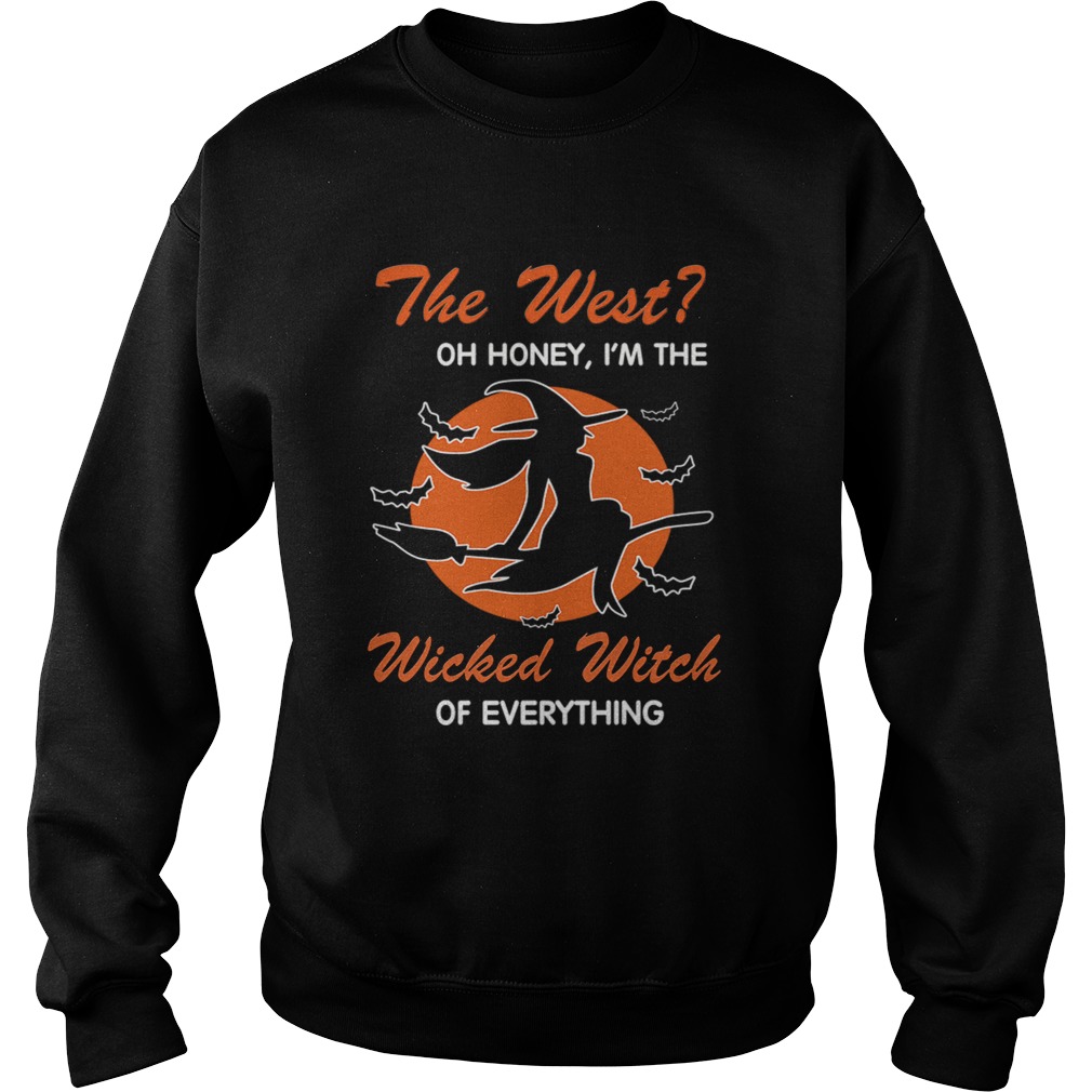 Halloween The West Oh Honey Im The Wicked Witch Of Everything TShirt Halloween The West Oh Honey Im The Wicked Witch Of Everything TShirt