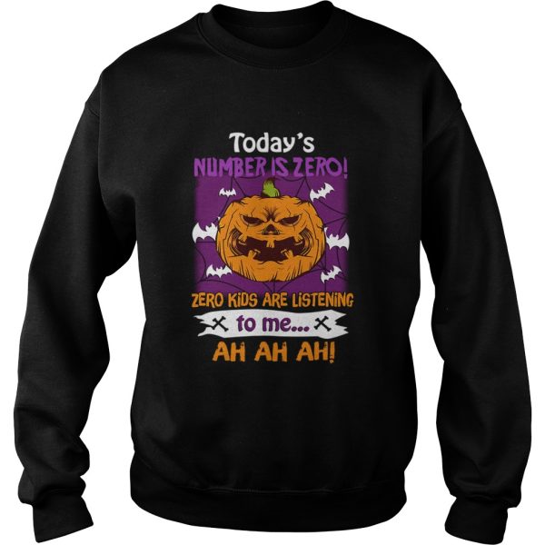 Halloween Todays Number Is Zero Zero Kids Are Listening To Me TShirt
