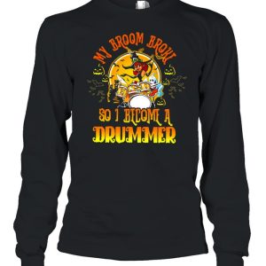 Halloween Witch Girl My Broom Broke So I Become A Drummer T-shirt