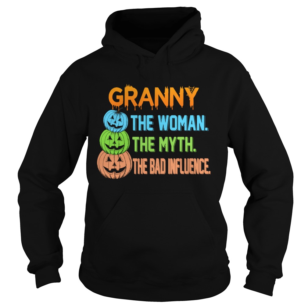 Halloween Women Mom Granny The Woman The Myth The Bad Influence TShirt Halloween Women Mom Granny The Woman The Myth The Bad Influence TShirt