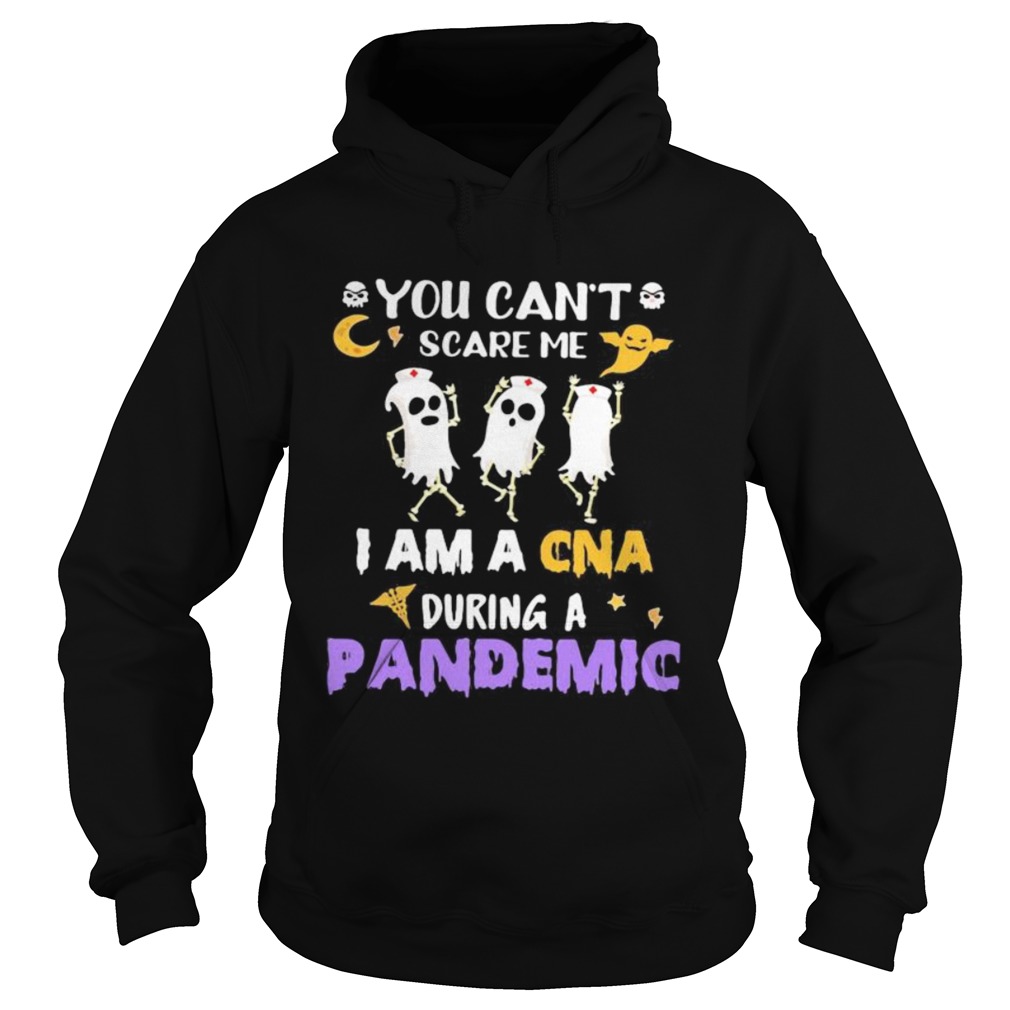Halloween boo you cant scare me i am a cna during a pandemic shirt Halloween boo you cant scare me i am a cna during a pandemic shirt