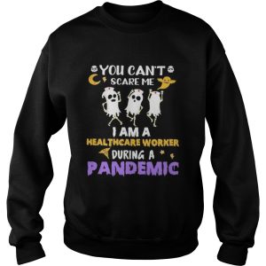 Halloween boo you cant scare me i am a healthcare worker during a pandemic shirt