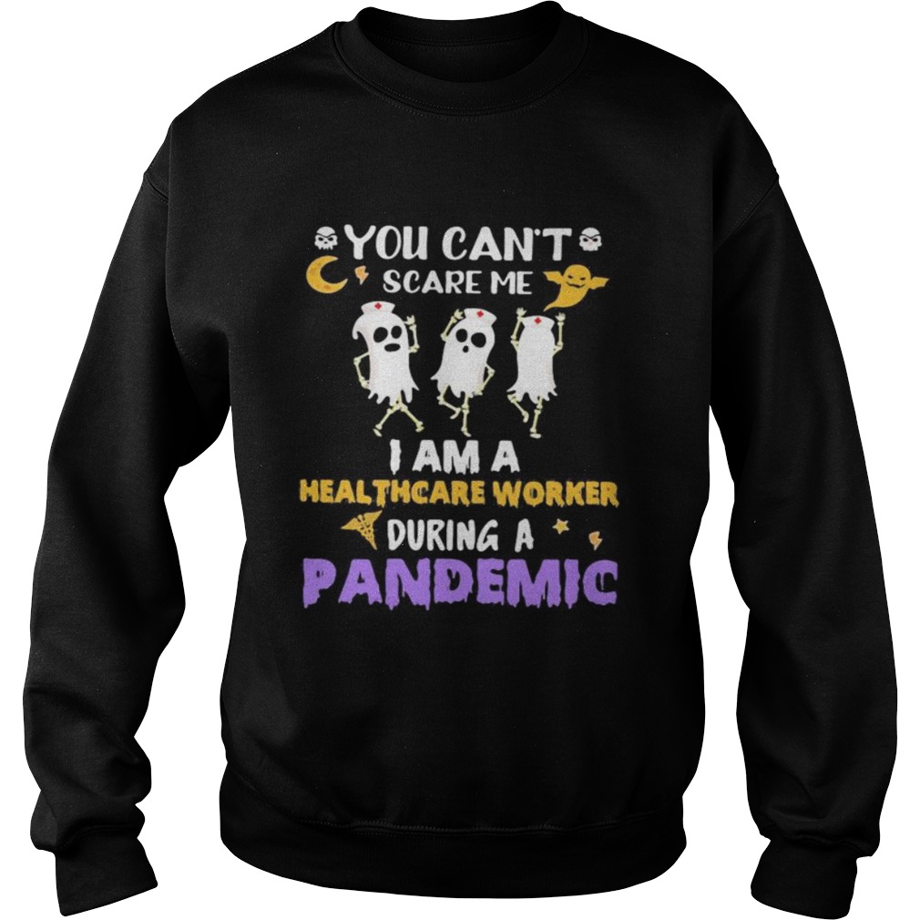 Halloween boo you cant scare me i am a healthcare worker during a pandemic shirt Halloween boo you cant scare me i am a healthcare worker during a pandemic shirt