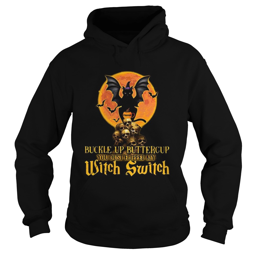 Halloween cat skulls buckle up buttercup you just flipped my witch switch shirt Halloween cat skulls buckle up buttercup you just flipped my witch switch shirt