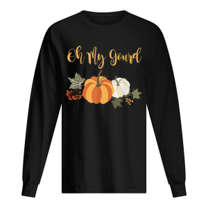 Halloween fall pumpkin oh my gourd Novelty shirt