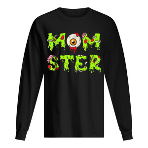 Halloween for Mom Mom-ster shirt