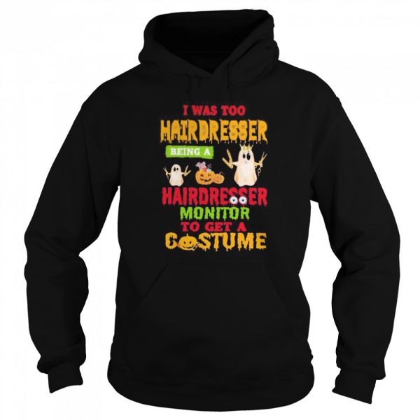 Halloween ghost i was too hairdresser being a hairdresser monitor to get a costume shirt