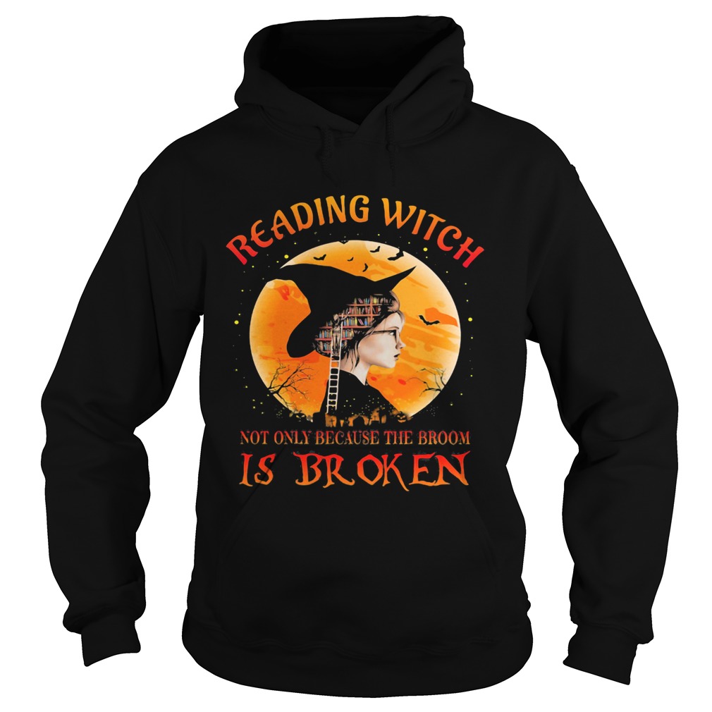 Halloween reading witch not only because the broom is broken shirt Halloween reading witch not only because the broom is broken shirt