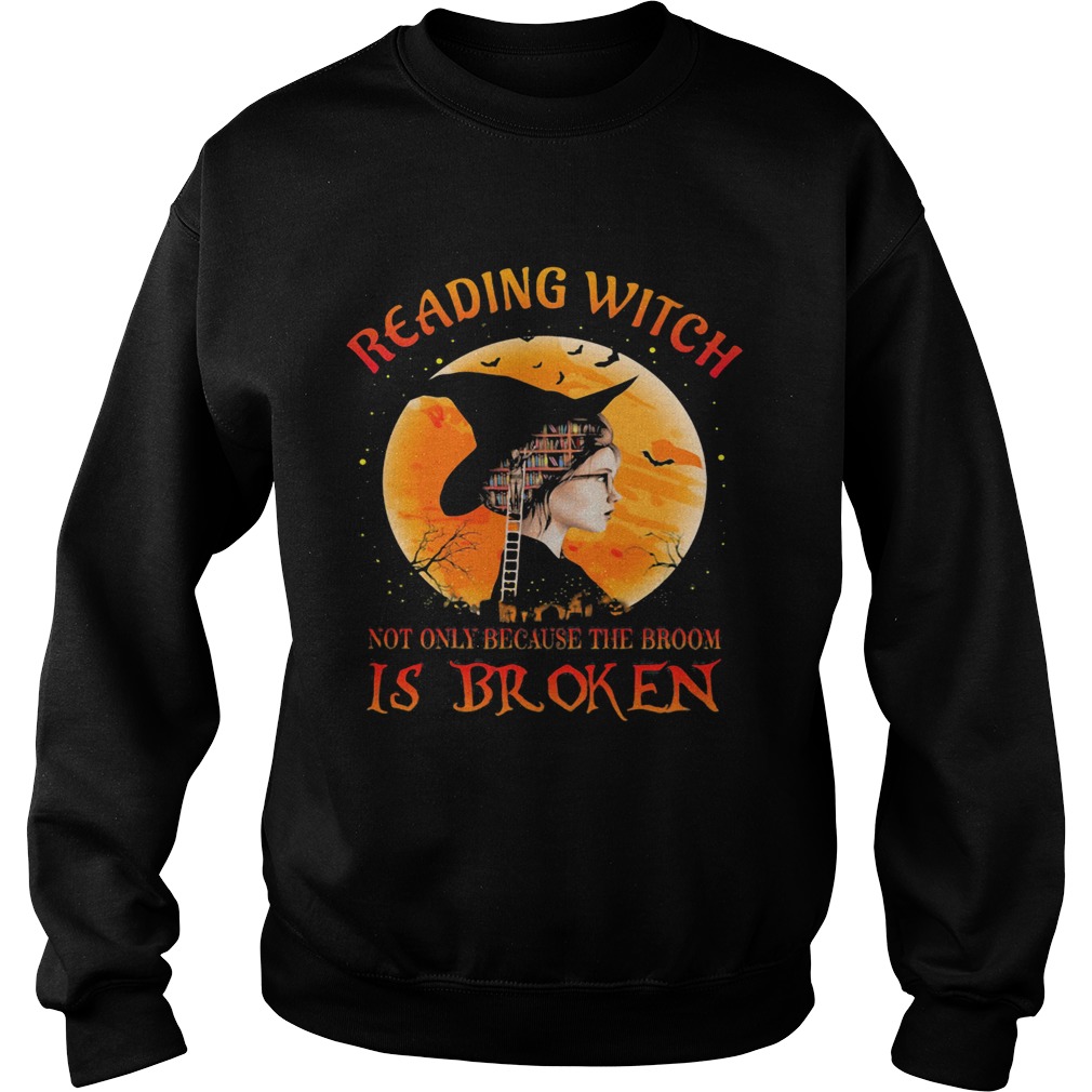 Halloween reading witch not only because the broom is broken shirt Halloween reading witch not only because the broom is broken shirt