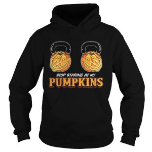 Halloween stop staring at my pumpkins shirt