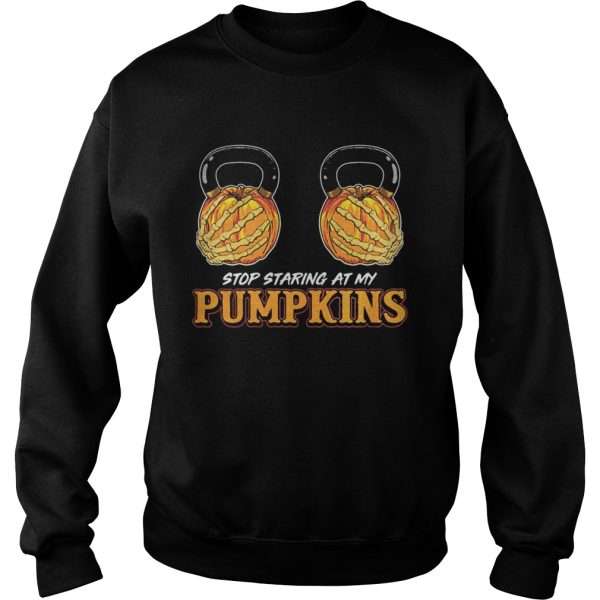 Halloween stop staring at my pumpkins shirt