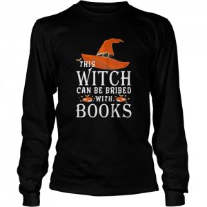 Halloween this witch can be bribed with books shirt