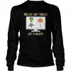Halloween trick or treat let’s meet shirt