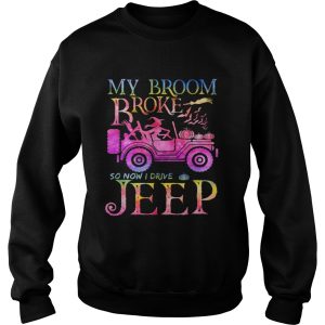 Halloween witch my broom broke so now I drive a Jeep shirt