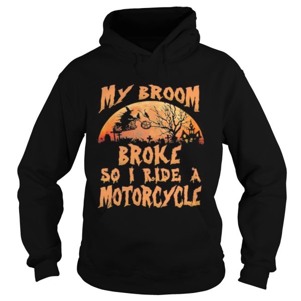Halloween witch my broom broke so now i ride a motorcycle moon shirt