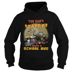 Halloween you can’t scare me I drive a school bus shirt