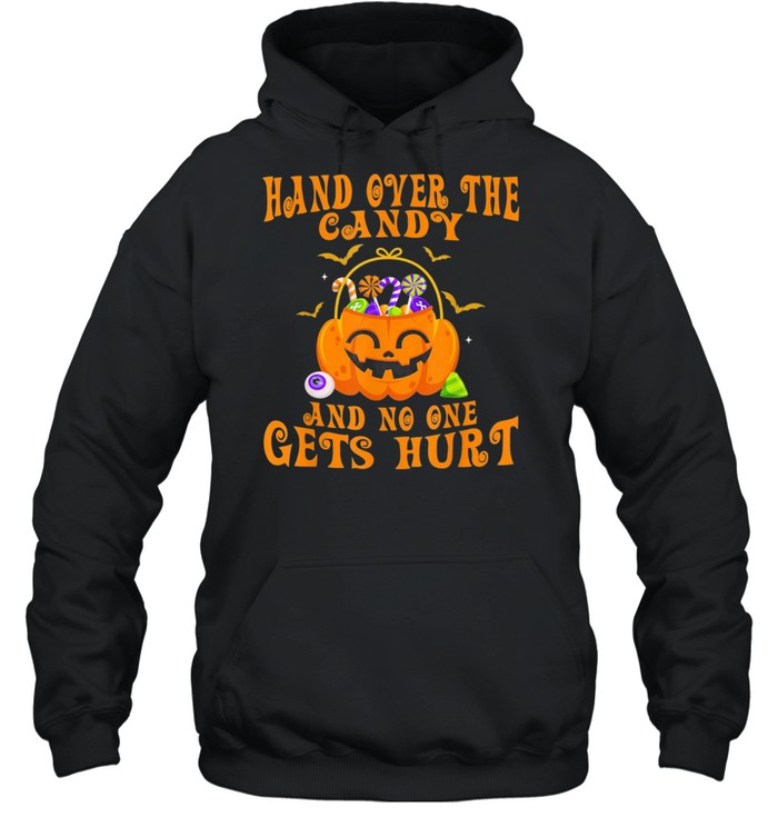 Hand Over The Candy And No One Gets Hurt Pumpkin Halloween Us 2021 shirt Hand Over The Candy And No One Gets Hurt Pumpkin Halloween Us 2021 shirt