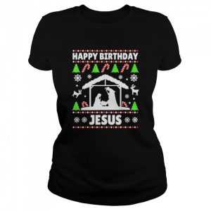 Happy Birthday Jesus Christmas Ugly Xmas Holiday Sweater Shirt