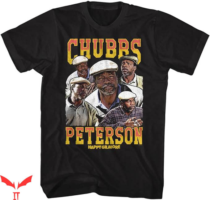 Happy Gilmore Golf T-Shirt Chubbs Peterson T-Shirt Trending Happy Gilmore Golf T-Shirt Chubbs Peterson T-Shirt Trending