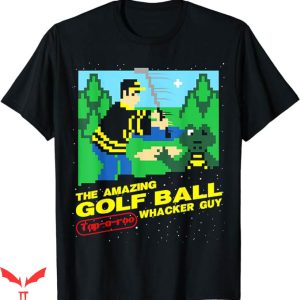 Happy Gilmore Golf T-Shirt The Amazing Golf Ball Tee