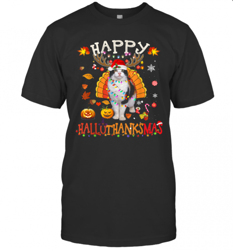 Happy Hallothanksmas Halloween Thanksgiving Xmas T-Shirt Happy Hallothanksmas Halloween Thanksgiving Xmas T-Shirt