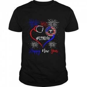 Happy New Year Nurse LPN Life Shirt