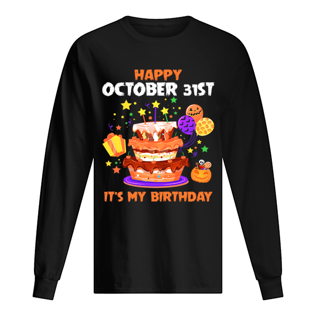 Happy October 31st It's My Birthday Halloween T-Shirt Happy October 31st It's My Birthday Halloween T-Shirt