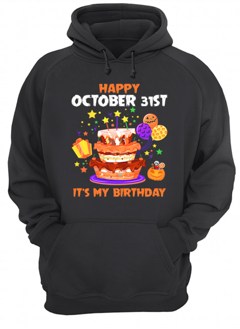 Happy October 31st It's My Birthday Halloween T-Shirt Happy October 31st It's My Birthday Halloween T-Shirt