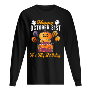 Happy October 31st It’s My Birthday Halloween T-shirts