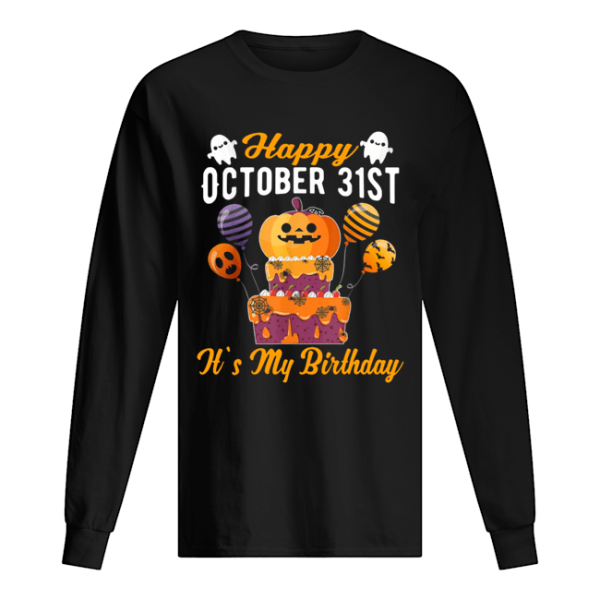 Happy October 31st It’s My Birthday Halloween T-shirts
