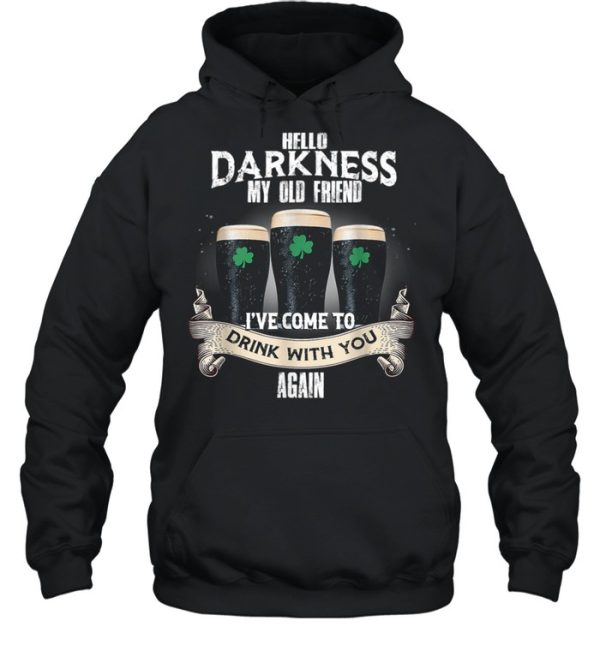 Hello Darkness My Old Friend Beer Drinking Patricks Day shirt
