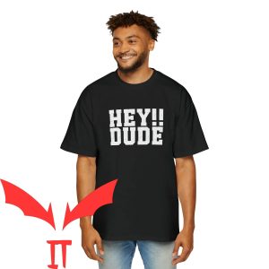 Hey Dude T-Shirt